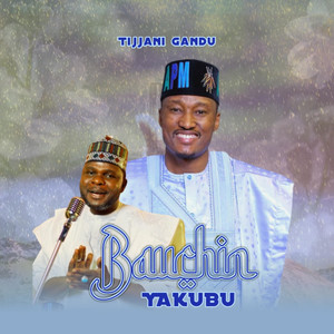 Bauchin Yakubu by Tijjani Gandu TV
