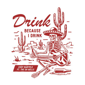 Drink (Because I Drink)