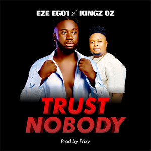 Trust Nobody (feat. Kingz Oz)