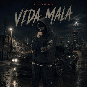 Vida Mala by ZODRAK