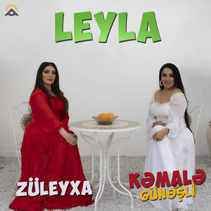 Kəmalə Günəşli - Leyla (feat. Zuleyxa)