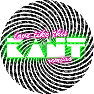 Love Like This - Original Mix by KANT