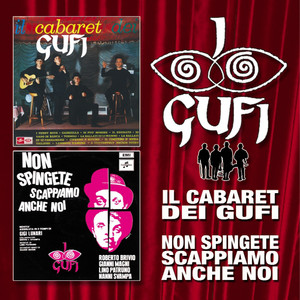 Il cabaret dei Gufi / Non spingete, scappiamo anche noi cover
