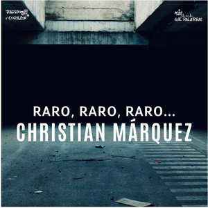 Raro, raro, raro... by Christian Márquez