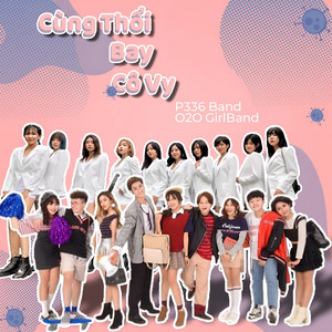 P336 Band & MCV Music - Cùng Thổi Bay (feat. O2O GirlBand)