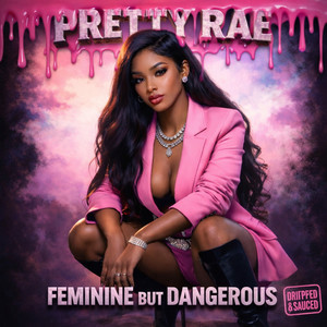 Soft Hands, Sharp Mind - Dripped & Sauced by Pretty Rae
