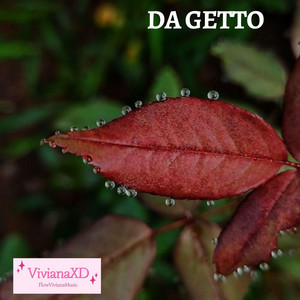 DA GETTO by VivianaXD