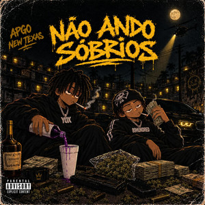 NÃO ANDO SÓBRIOS by Ogc Yox, CandyBoiNarco, 89HUNDRED