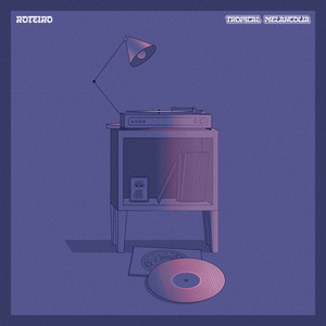 Roteiro by Tropical Melancolia