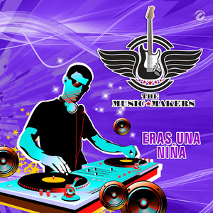 The Music Makers - Eras una Niña