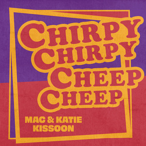 Chirpy Chirpy Cheep Cheep (Rerecorded)