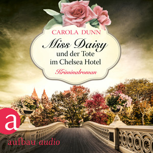 Miss Daisy und der Tote im Chelsea Hotel [Miss Daisy ermittelt, Band 10 (Ungekürzt)] Audiobook