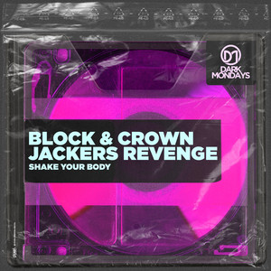 Shake Your Body by Block & Crown, Jackers Revenge