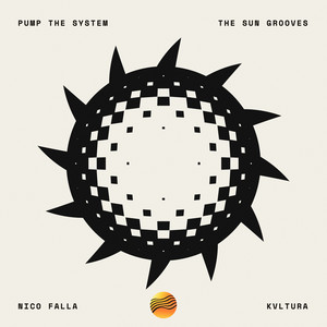 Pump The System by Nico Falla, KVLTURA