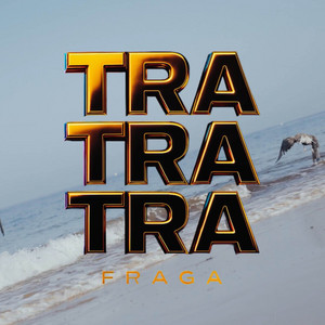 TRA TRA TRA