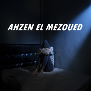 Ahzen El Mezoued - نيرانك في جاشي تشعل يا جميلة