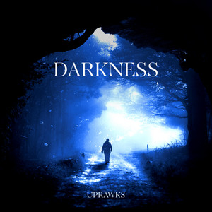 DARKNESS by Uprawks