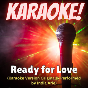 Singer's Best - Ready for Love (Karaoke Version Originally Performed by India Arie)