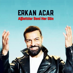 Erkan Acar - Ağlattılar Beni Her Gün