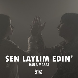 Sen laylim edin'