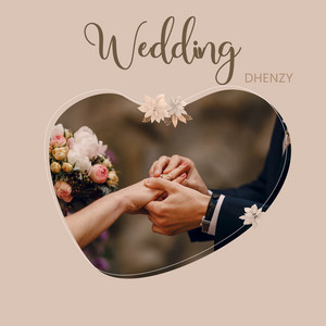 Dhenzy - Wedding