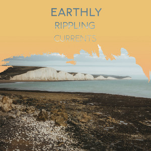 Earthly Rippling Currents album