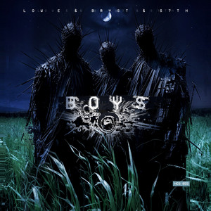 Boys by Low E, S7TH, BRYST