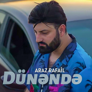 Dünəndə by Araz Rafail