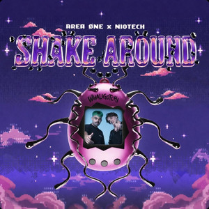 Shake Around by Niotech, AREA ØNE