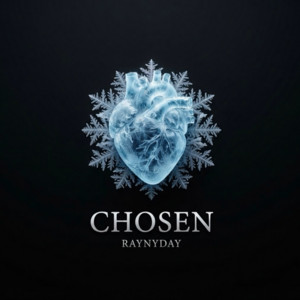 Chosen by Raynyday
