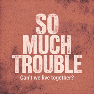 So Much Trouble by Ras Rogers, Eddie Dalton, Benny Rivers