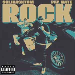 Rock by Pay Nate, SolidAsxTom