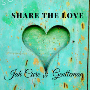Share The Love by Gentleman, Jah Cure