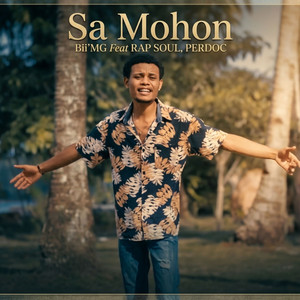 Sa Mohon by Bii’MG, Rapsoul, PERDOC
