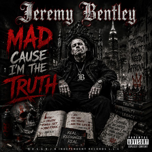 Mad Cause I'm The Truth by Jeremy Bentley