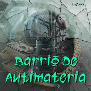 Barrio de Antimateria by BigSuck