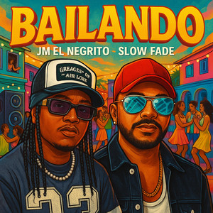 Bailando by JM El Negrito, Slow Fade