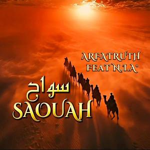 SAOUAH سوّاح by ARFATRUTH, N.I.A®