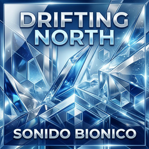 Drifting North by Sonido Bionico