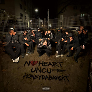 HoneyDaBandit - No Heart / Uncut