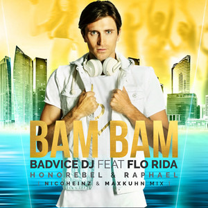 Bam Bam (feat. Flo Rida, Honorebel & Raphael) - Nico Heinz & Max Kuhn Remix Extended Mix by BadVice DJ, Flo Rida, Honorebel, Raphael
