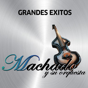 La Verdad by Machado y Su Orquesta