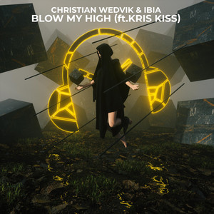 Blow My High by Christian Wedvik, IBIA, Kris Kiss