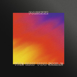 the way you smile by Pabzzz, Future of Lofi
