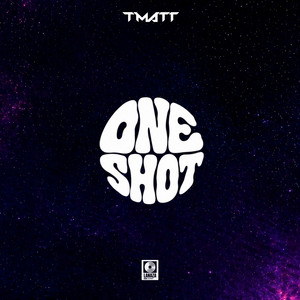 One Shot by T-Matt