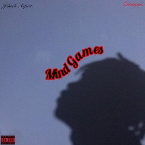Mind Games by Jahseh Aspect, Errmani