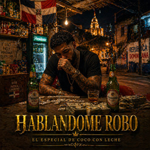 HABLANDOME ROBO by EL ESPECIAL DE COCO CON LECHE