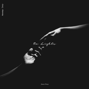 No Light by James Deep