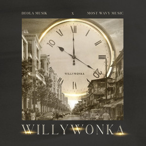 Willy Wonka by Most Wavy Music, Deola Musik