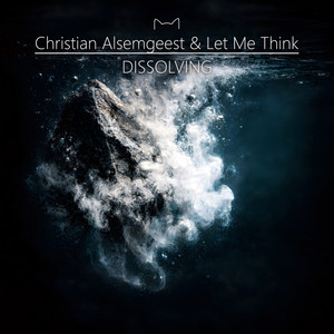 Dissolving by Christian Alsemgeest, Let Me Think